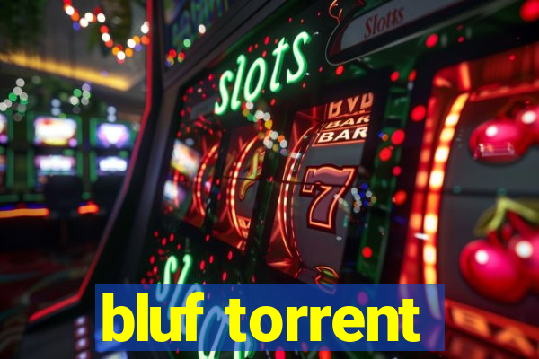 bluf torrent